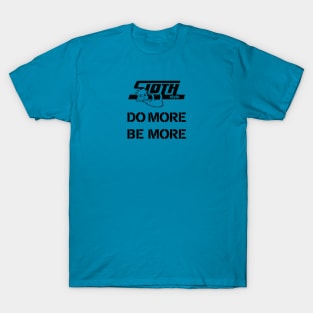 Do more Be More T-Shirt